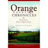 Orange County Chronicles: Stories from a Historic Virginia County - Paperback