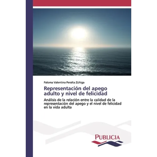 Representación del apego adulto y nivel de felicidad - Paperback
