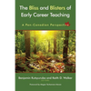 The Bliss and Blisters of Early Career Teaching: A Pan-Canadian Perspective - Paperback