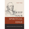 Keep Your Spiritual Edge: Lessons from Andrew Bonar for Ministers Today - Paperback