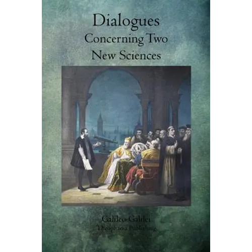 Dialogues Concerning Two New Sciences - Paperback