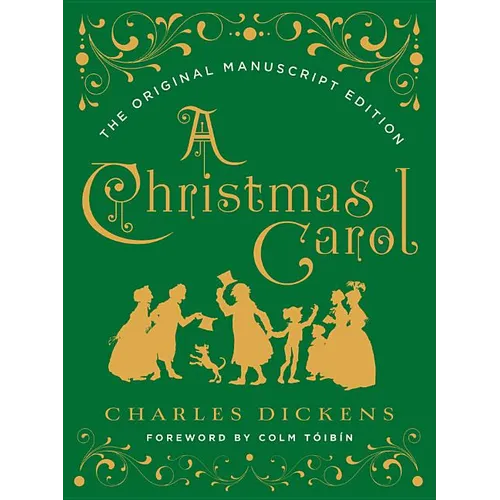 A Christmas Carol: The Original Manuscript Edition - Hardcover