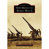 New Mexico in World War II - Paperback