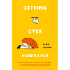 Getting Over Yourself: Trading Believe-In-Yourself Religion for Christ-Centered Christianity - Paperback