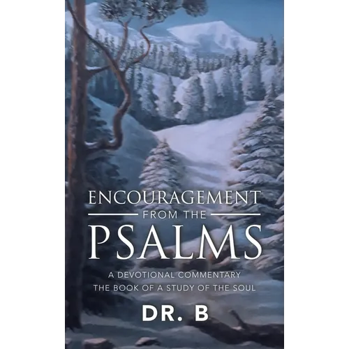Encouragement from the Psalms: A Devotional Commentary - Hardcover