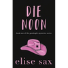 Die Noon - Paperback