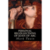 Personal Recollections of Joan of Arc - Paperback