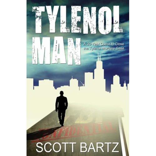 Tylenol Man: A 30-Year Quest to Close the Tylenol Murders Case (TYMURS, Book 2) - Paperback