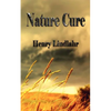 Nature Cure - Henry Lindlahr - Paperback
