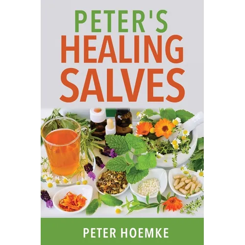 Peter's Healing Salves - Paperback
