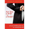 Are You A Wife Or A Knife? - Paperback