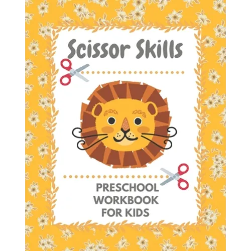 Scissor skills preschool workbook: A fun cuting activity book for children Scissor Practice for Preschool - Paperback