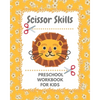 Scissor skills preschool workbook: A fun cuting activity book for children Scissor Practice for Preschool - Paperback