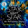 Bright Star, Night Star: An Astronomy Story - Paperback