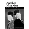 Another Nice Mess - The Laurel & Hardy Story - Paperback