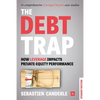 Debt Trap (Student Edition): How Leverage Impacts Private Equity Performance - Paperback