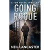 Going Rogue: A Tom Novak Thriller - Paperback