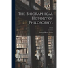 The Biographical History of Philosophy: ; v.1 c.1 - Paperback