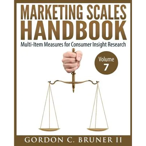 Marketing Scales Handbook: Multi-Item Measures for Consumer Insight Research (Volume 7) - Paperback