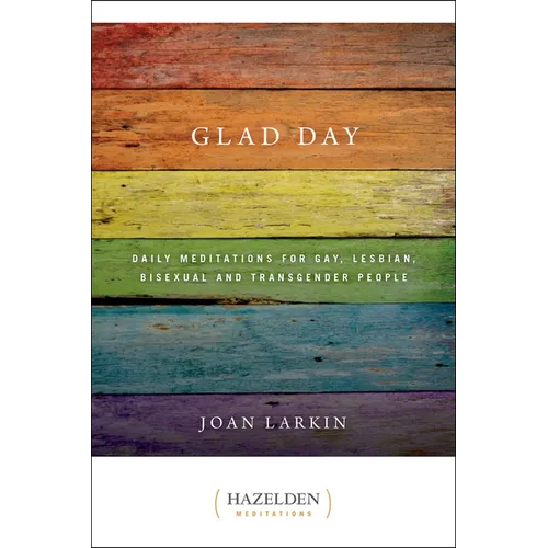 Glad Day: Daily Affirmations for Gay, Lesbian, Bisexual, and Transgender People - Paperback