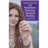 Unlock Your Life With Pendulum Dowsing: Spiritual Healing - Paperback