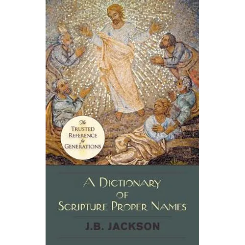 A Dictionary of Scripture Proper Names - Paperback