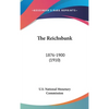 The Reichsbank: 1876-1900 (1910) - Hardcover