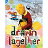 Drawn Together - Hardcover