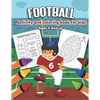 Football Activity and Coloring Book for kids Ages 4 and up: Over 20 Fun Designs For Boys And Girls - word search, maze, missing numbers, Alphabet, Cou - Paperback
