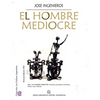 El hombre mediocre: Colección La Cultura Argentina - Paperback