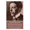 Arnold Bennett - The Great Adventure: "Any change, even a change for the better is always accompanied by drawbacks and discomforts." - Paperback