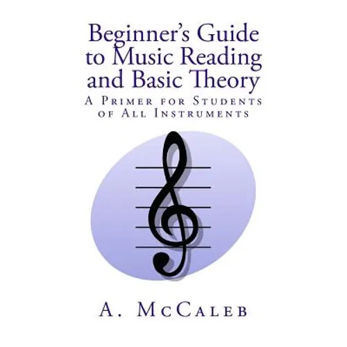 Beginner's Guide to Music Reading and Basic Theory - Paperback