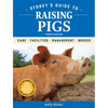 Storey's Guide to Raising Pigs, 4th Edition: Care, Facilities, Management, Breeds - Paperback