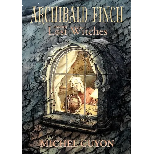 Archibald Finch and the Lost Witches: Volume 1 - Paperback