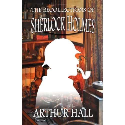 The Recollections of Sherlock Holmes - Paperback
