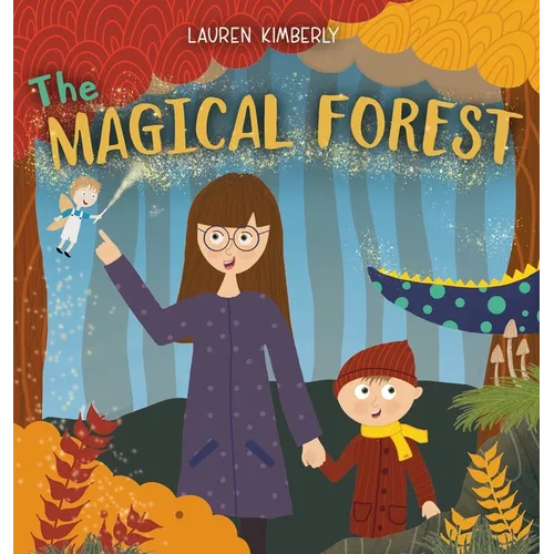 The Magical Forest - Hardcover