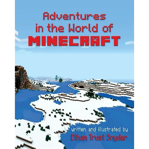 Adventures in the World of Minecraft - Paperback