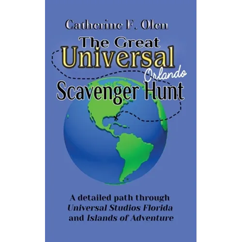 The Great Universal Studios Orlando Scavenger Hunt: A detailed path through Universal Studios Florida and Universal's Islands of Adventure - Paperback