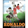 Ronaldo: A Boy Who Became A Star. Inspiring children book about one of the best soccer players. - Paperback