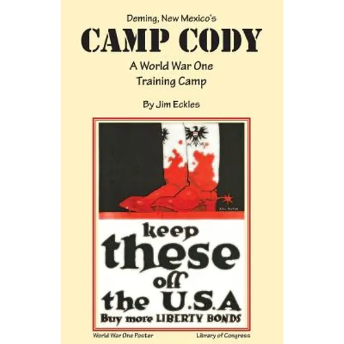 Deming, New Mexico's Camp Cody: A World War One Training Camp - Paperback