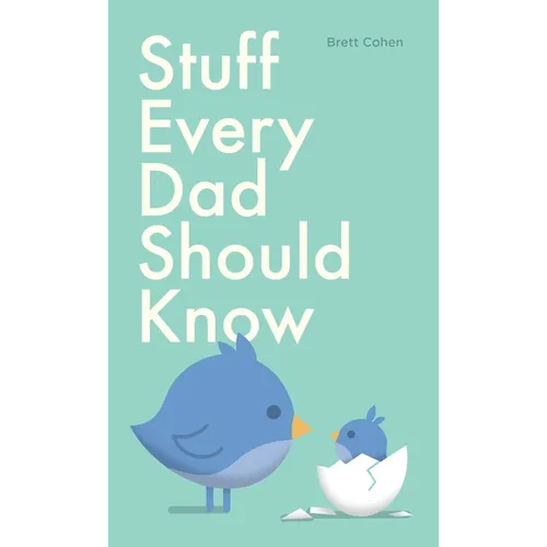 Stuff Every Dad Should Know - Hardcover