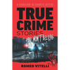 True Crime Stories You Won't Believe: A Cavalcade of Chaotic Justice - Paperback