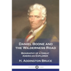 Daniel Boone and the Wilderness Road: Biography of a Great American Explorer - Paperback