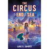 The Circus at the End of the Sea - Paperback