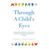 Through A Childs Eyes: Explaining death, organ donation, cremation, burial and cemeteries to young children using terminology they can understand - Paperback