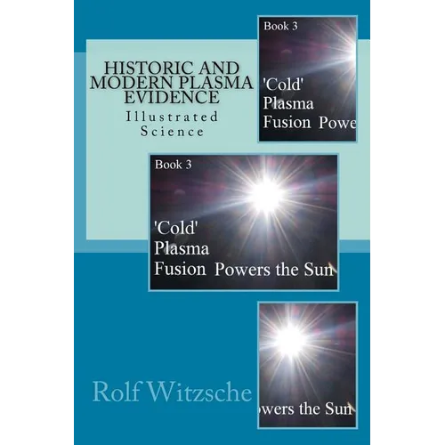 Historic and Modern Plasma Evidence: Illustrated Science - Paperback