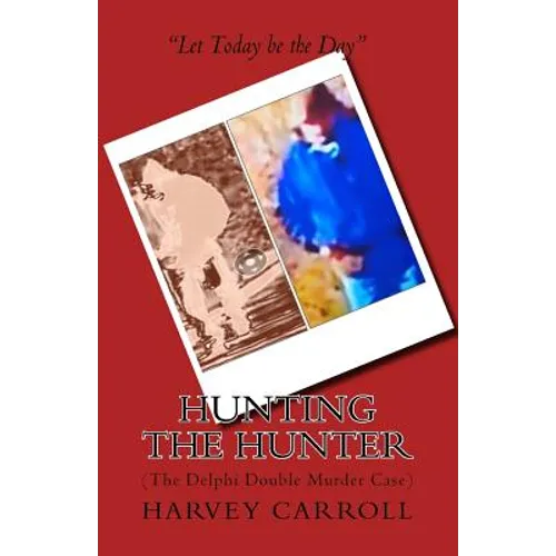 Hunting the Hunter: (The Delphi Double Murder Case) - Paperback