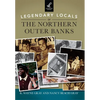 Legendary Locals of the Northern Outer Banks - Paperback