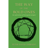 The Way of the Bold Ones: An Exploration of Enneagram Energies - Paperback
