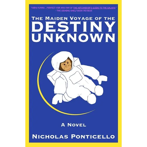 The Maiden Voyage of The Destiny Unknown - Paperback